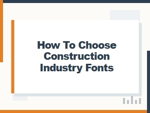 Selecting Clean Fonts for Construction Sites