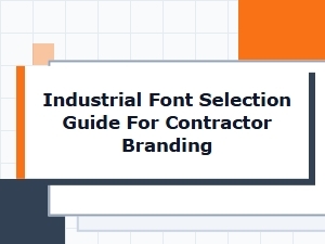 A Contractor's Guide to Industrial Display Fonts
