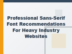Sans-Serif Fonts for Industrial Industry Websites