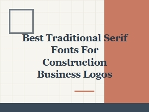 Top Professional Serif Fonts for Construction Logos