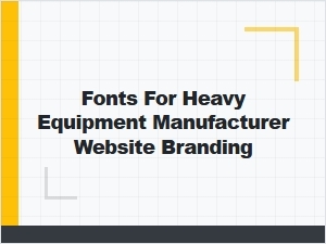 Fonts for a Robust Equipment Brand